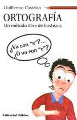 Ortografía un metodo libre de bostezos
