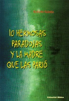 Las hermosas paradojas y la madre que las parió