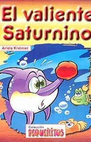 Valiente saturnino (coleccion pequeñitos)