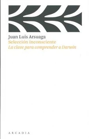 Selección inconsciente. La clave para comprender a Darwin