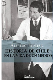 Historia de Chile en la vida de un médico