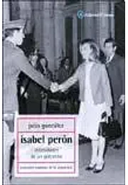 Isabel Perón, intimidades de un gobierno
