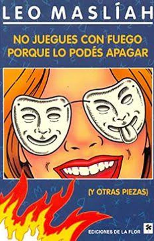 No juegues con fuego porque lo podés apagar