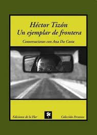 Héctor Tizón. Un ejemplar de frontera