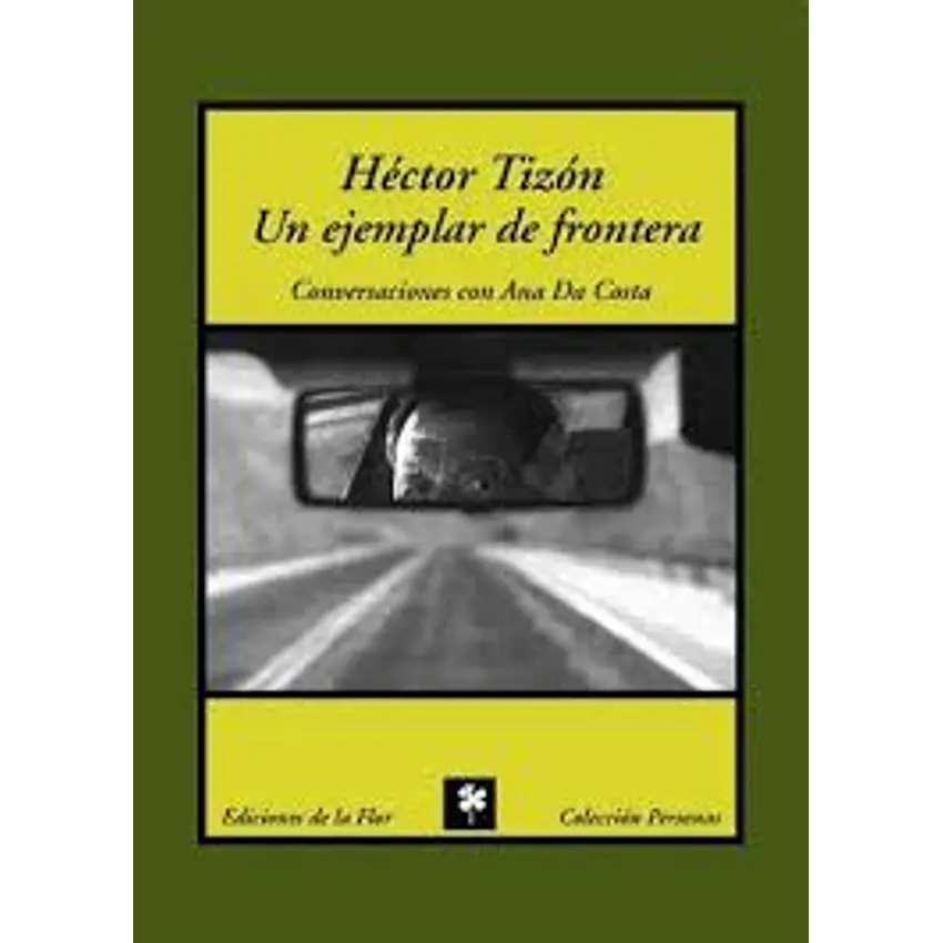 Héctor Tizón. Un ejemplar de frontera 1