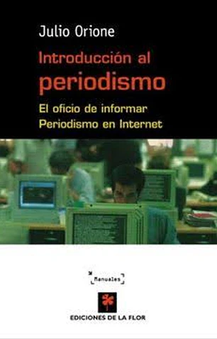 Introducción al periodismo. El oficio de informar. Periodismo en internet