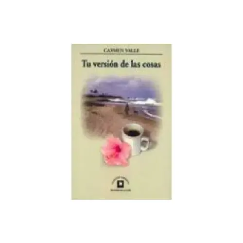 Tu versión de las cosas