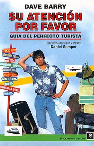 Su atención por favor. Guía del turista perfecto