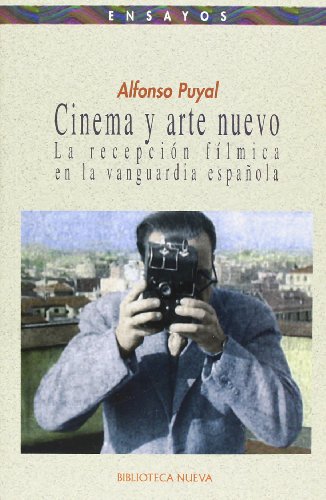Cinema y arte nuevo. La recepción fílmica en la vanguardia española (1917-1937)