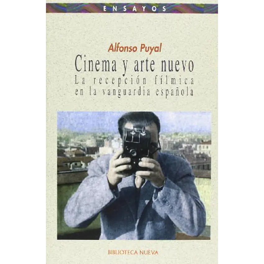 Cinema y arte nuevo. La recepción fílmica en la vanguardia española (1917-1937) 1