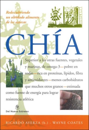 Chía. Redescubriendo un olvidado alimento de los aztecas