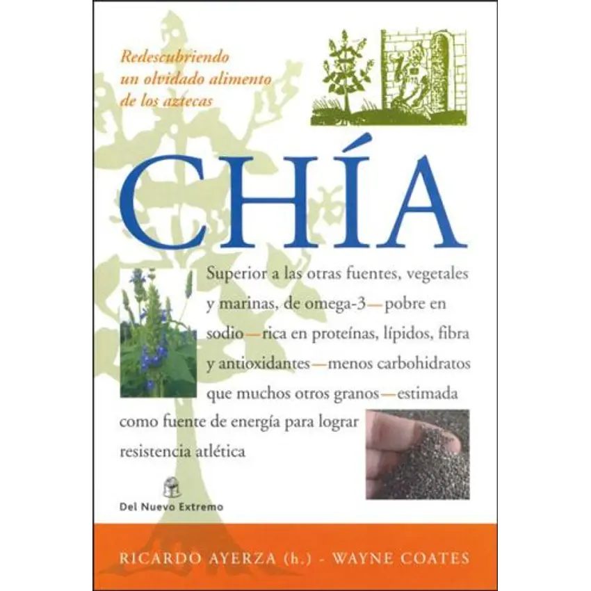 Chía. Redescubriendo un olvidado alimento de los aztecas 1