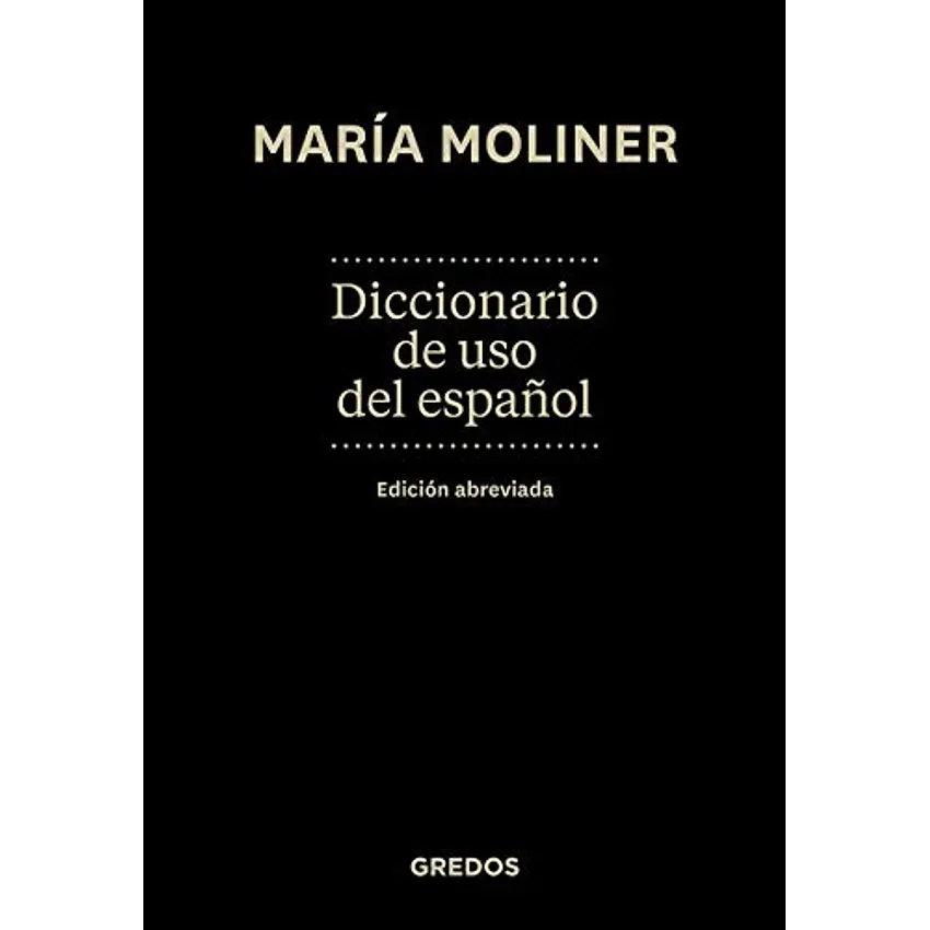 Diccionario de uso del español María Moliner. Edición abreviada 1