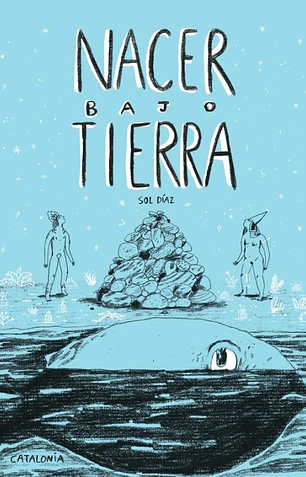 Nacer bajo tierra