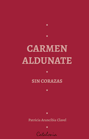 Carmen Aldunate sin corazas