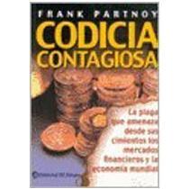 Codicia contagiosa