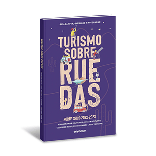 Guía de Viajes Turismo Sobre Ruedas NORTE CHICO – 2022