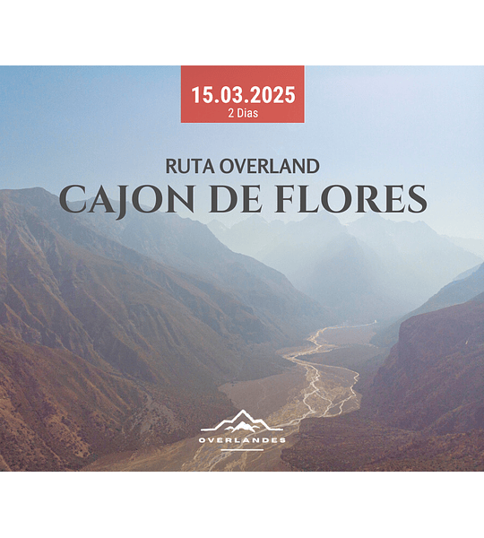 Ruta Overland - Cajón de Flores