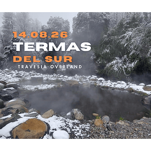 Travesia Overland - Termas del Sur