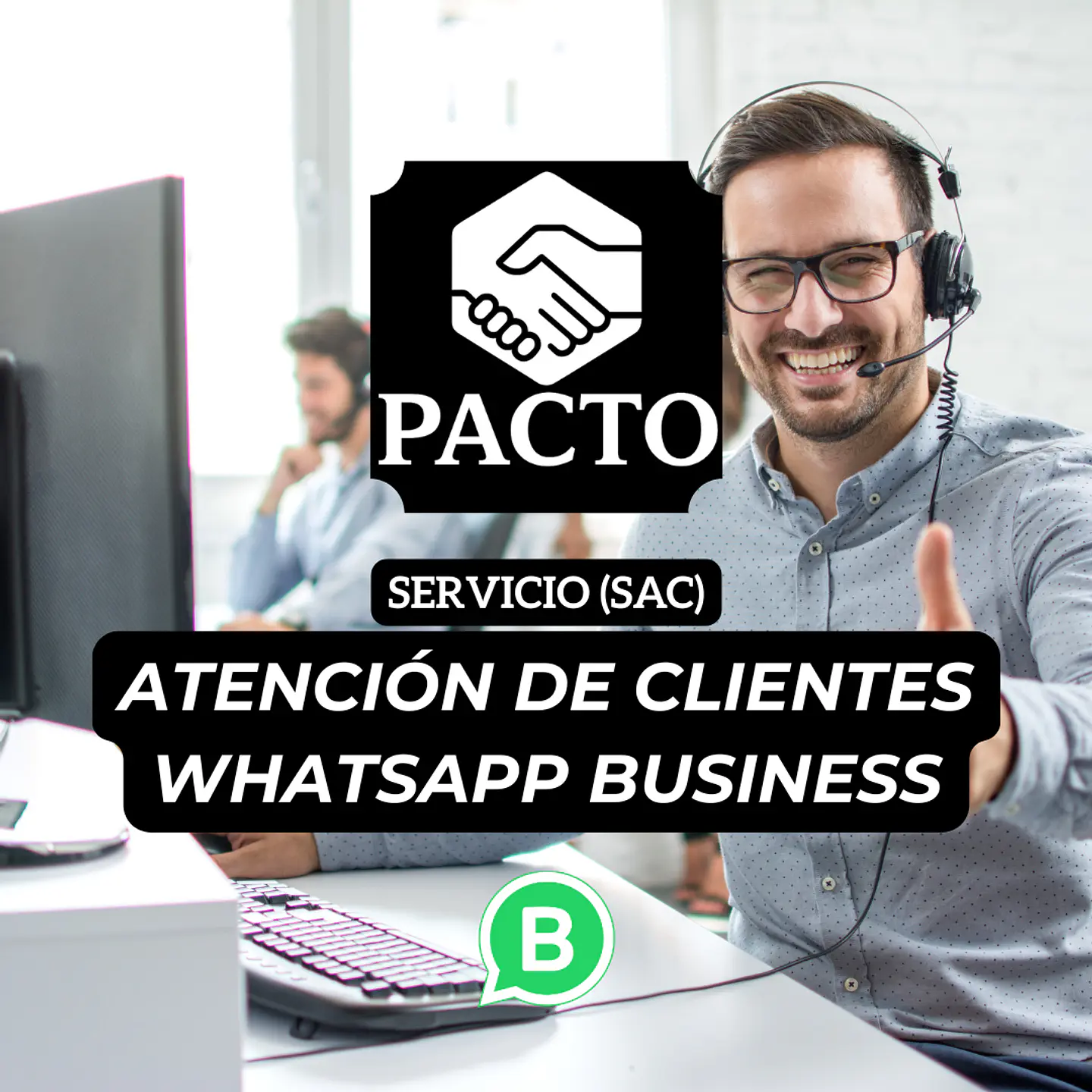 Servicio de atención de clientes vía whatsapp business (SAC) 1