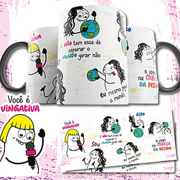 Arte Caneca Você é vingativa Sou E não tem essa de esperar o mundo girar não