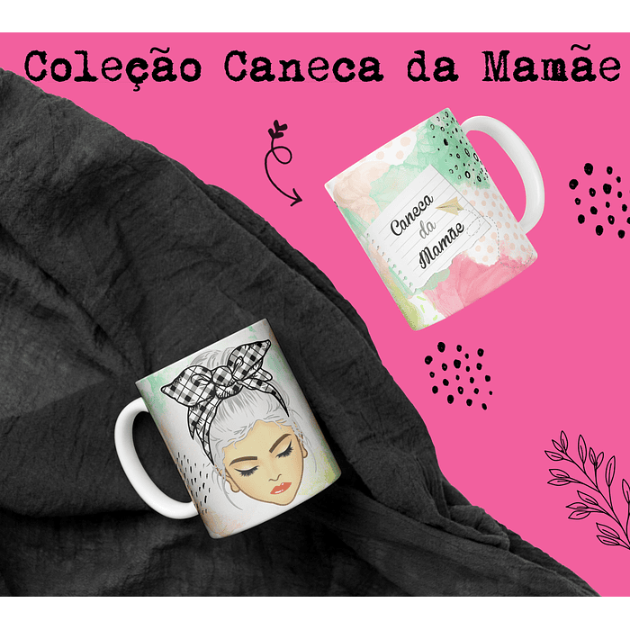 15 Artes Caneca Dia das Mães Arquivo Editável