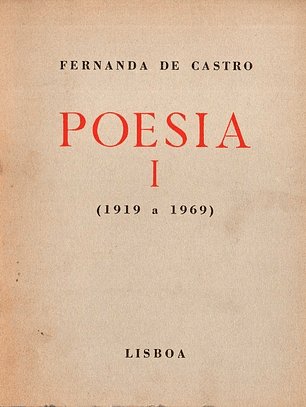 Poesia I e II (1919 a 1969) - Fernanda de Castro