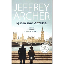 Livro - Quem Não Arrisca… - Jeffrey Archer