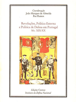 Livro - Revoluções, Política Externa e Política de Defesa em Portugal