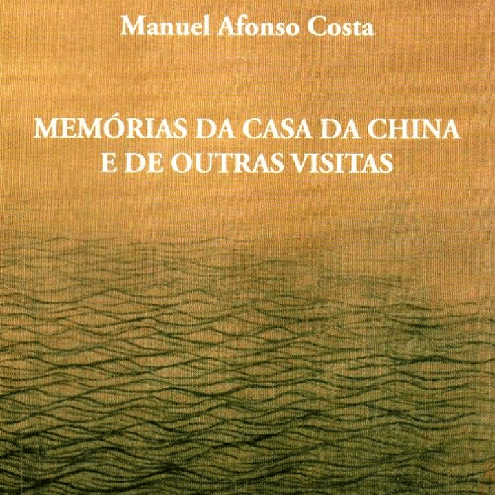 Livro - Memórias da Casa da China e de Outras Visitas 1
