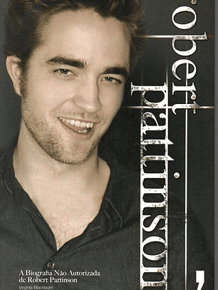 Livro - Robert Pattinson: Biografia Não Autorizada