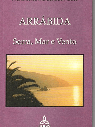 Livro - Arrábida: Serra, Mar e Vento - Maria Luísa Maldonado Adães