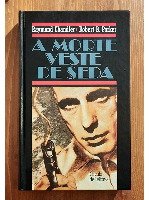 Livro - A Morte Veste de Seda - Raymond Chandler e Robert...