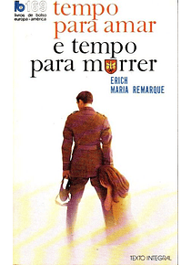 Tempo Para Amar e Tempo Para Morrer - Erich Maria Remarque