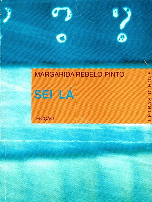 Sei Lá - Margarida Rebelo Pinto
