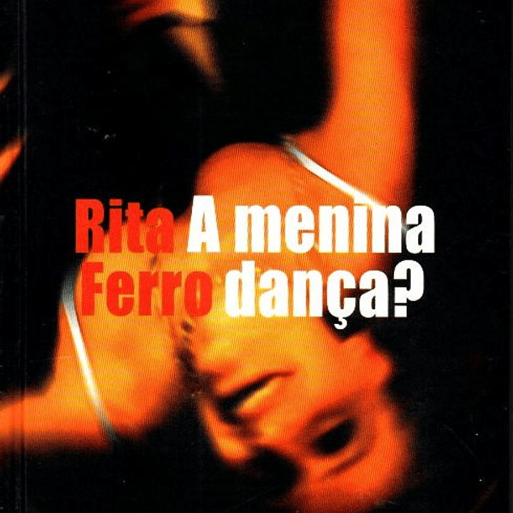 A Menina Dança? - Rita Ferro 1