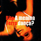 A Menina Dança? - Rita Ferro - Thumbnail 1
