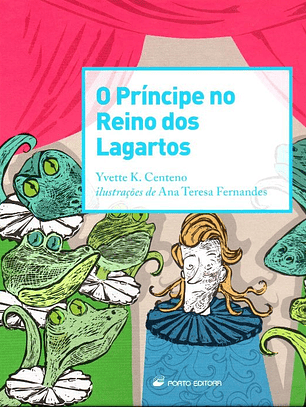O Príncipe no Reino dos Lagartos - Yvette K. Centeno