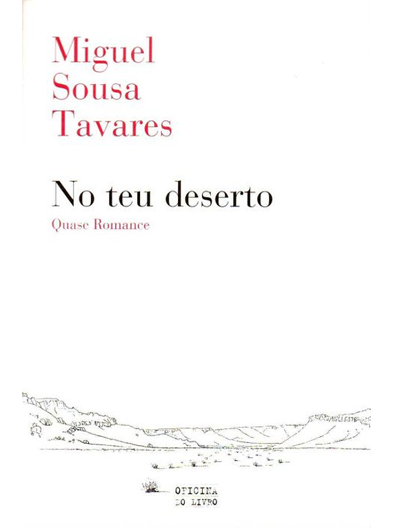 Livro - No Teu Deserto. Quase Romance - Miguel Sousa Tavares