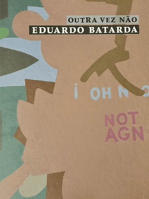Outra Vez Não. Eduardo Batarda