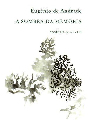 À Sombra da Memória - Eugénio de Andrade