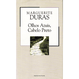Olhos Azuis, Cabelo Preto - Marguerite Duras