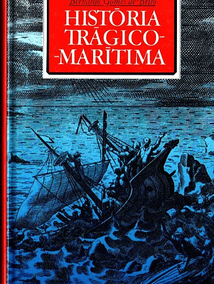 História Trágico-Marítima. Três Naufrágios