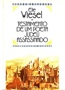 Testamento de um Poeta Judeu Assassinado - Elie Wiesel