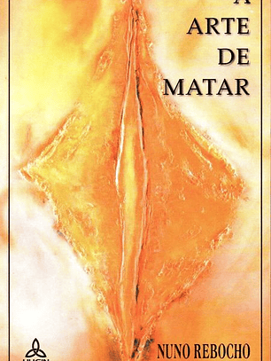 A Arte de Matar - Nuno Rebocho