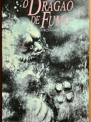 O Dragão de Fumo - João Aguiar