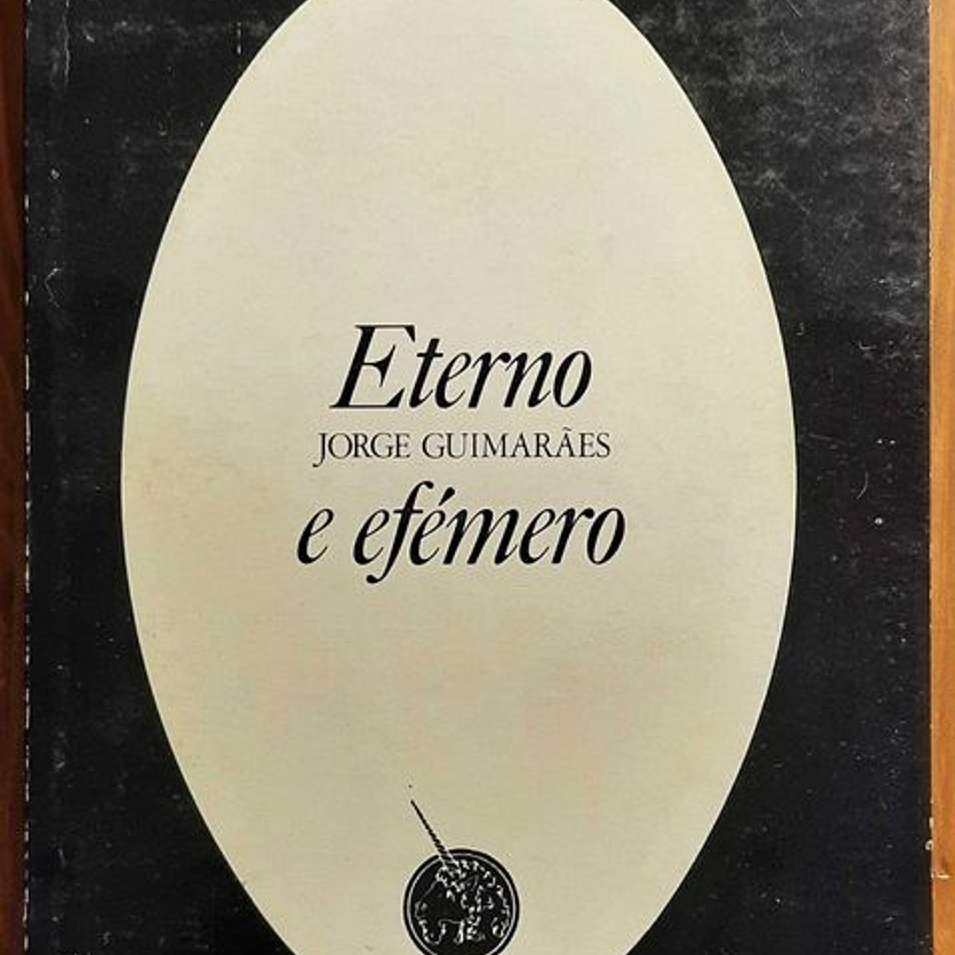Eterno e Efémero - Jorge Guimarães 1