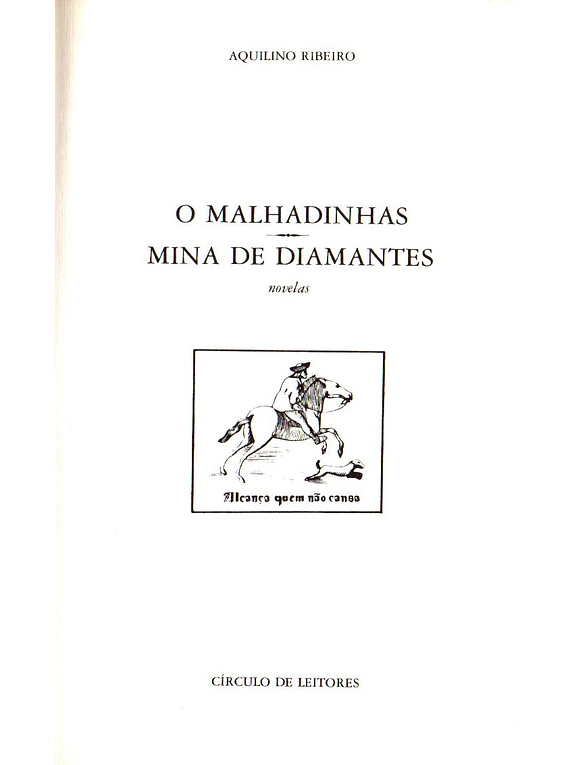 O Malhadinhas / Mina de Diamantes - Aquilino Ribeiro