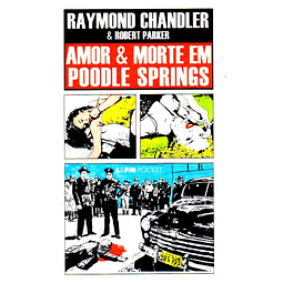 Amor e Morte em Poodle Springs - Raymond Chandler & Robert Parker