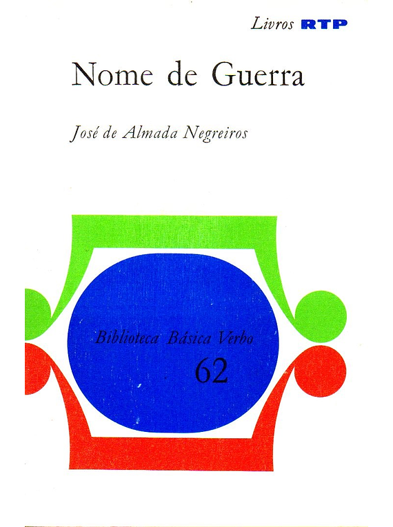 Nome de Guerra - José de Almada Negreiros